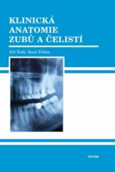 kniha Klinická anatomie zubů a čelistí, Triton 2009