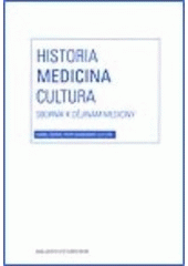 kniha Historia medicina  cultura sborník k dějinám medicíny, Karolinum  2006