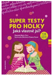 kniha Super testy pro holky jaká vlastně jsi?, Mladá fronta 2011