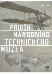 kniha Příběh Národního technického muzea, Národní technické muzeum 2008