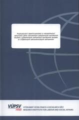 kniha Poskytování ošetřovatelské a rehabilitační zdravotní péče uživatelům pobytových sociálních služeb v pobytových zařízeních sociálních služeb a v lůžkových zdravotnických zařízeních závěrečná zpráva o řešení projektu Analýza systému poskytování ošetřovatelské a rehabilitační zdravotní péče uživatelům pobytových sociálních služeb v PZSS a LZS v kontextu zákona o sociálních službách a zákona o veřejném zdravotním pojištění, VÚPSV 2009