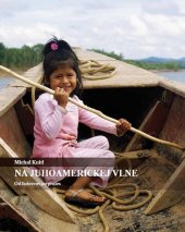 kniha Na juhoamerickej vlne Od ľadovcov po prales, Michal Knitl 2010