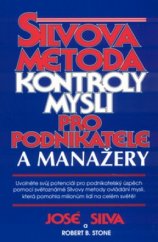 kniha Silvova metoda kontroly mysli pro manažery, podnikatele a obchodníky, Pragma 1995