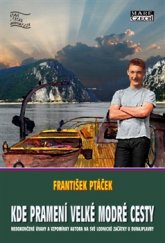 kniha Kde začínají dlouhé modré cesty Nedokončené úvahy a vzpomínky autora na své lodnické začátky u dunajplavby, Mare-Czech 2015