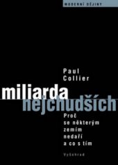 kniha Miliarda nejchudších proč se některým zemím nedaří a co s tím, Vyšehrad 2009