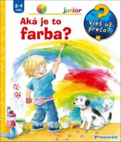 kniha Aká je to farba? Vieš už prečo? Junior 2-4 roky, Vnímavé Deti 2019