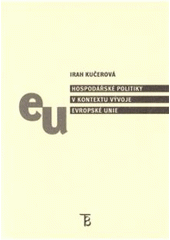 kniha Hospodářské politiky v kontextu vývoje Evropské unie, Karolinum  2010