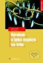 kniha Výrobek a jeho úspěch na trhu, Grada 2001