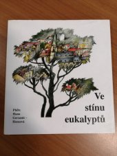 kniha Ve stínu eukalyptů básně, Karel Veselý 1996