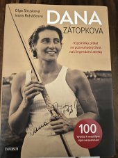 kniha Dana Zátopková  Vzpomínky přátel na pozoruhodný život naší legendární atletky, Euromedia 2022