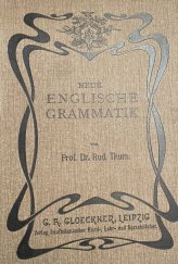 kniha Neue Englische Grammatik Kaufleute und Gewerbtreibende, Lipsko 1903
