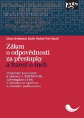 kniha Zákon o odpovědnosti za přestupky a řízení o nich Praktický komentář k zákonu č. 250/2016 Sb. (přestupkový řád), Leges 2018