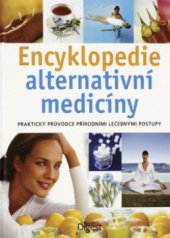 kniha Encyklopedie alternativní medicíny praktický průvodce přírodními léčebnými postupy, Reader’s Digest 2010
