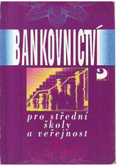 kniha Bankovnictví pro střední školy a veřejnost, Fortuna 1995