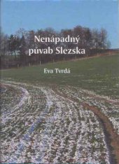 kniha Nenápadný půvab Slezska, Littera Silesia 2009