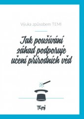 kniha Jak používání záhad podporuje učení přírodních věd, Nakladatelství P3K 2015