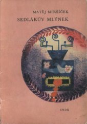 kniha Sedlákův mlýnek, SNDK 1961