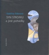 kniha Syn stromu a jiné pohádky, Mladá fronta 2002