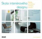 kniha Škola interiérového designu, Slovart 2006