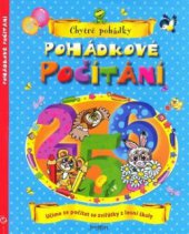 kniha Pohádkové počítání učíme se počítat se zvířátky z lesní školy, Fortuna Libri 2009