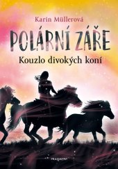 kniha Polární záře - Kouzlo divokých koní, Fragment 2023