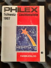 kniha Schweiz-Liechtenstein Briefmarken-Katalog 1997, Philex 1997
