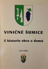 kniha Viničné Šumice Z historie obce a domů, Pavel Vrba 1999