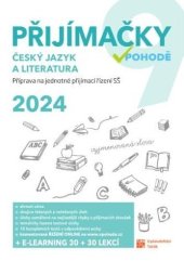 kniha Přijímačky v pohodě 2024 - Český jazyk a literatura Příprava na jednotné přijímací řízení SŠ, Vydavatelství Taktik 2023