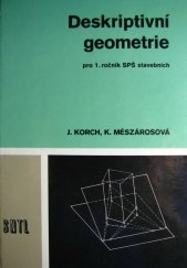 kniha Deskriptivní geometrie učebnice pro 1. roč. SPŠ stavebních, SNTL 1987
