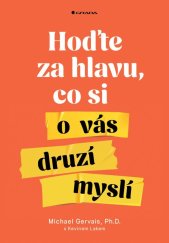 kniha Hoďte za hlavu, co si o vás druzí myslí, Grada 2024