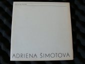 kniha Adriena Šimotová Práce na papíře : Katalog výstavy, Brno 8. 4.-18. 5. 1986, Dům umění města Brna 1986