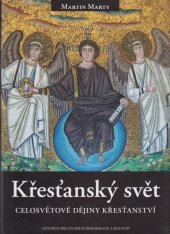 kniha Křesťanský svět Celosvětové dějiny křesťanství, Centrum pro studium demokracie a kultury 2014
