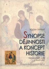 kniha Synopse dějinnosti a koncept historie hermeneutické eseje o filosofii dějin, Centrum pro studium demokracie a kultury 2010