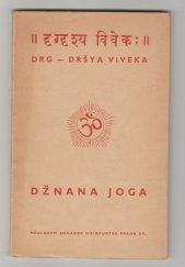 kniha Drg-Dršya Viveka [Džnana joga] : Zkoumání podstaty "vidícího" [pozorovatele] a "viděného" [pozorovaného], Eduard Weinfurter 1940