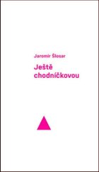 kniha Ještě chodníčkovou, Akropolis 2020