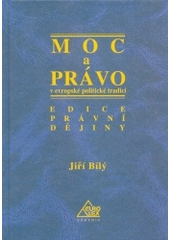 kniha Moc a právo v evropské politické tradici, Eurolex Bohemia 2004