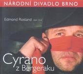 kniha Edmont Rostand 1868-1918, Cyrano z Bergeraku [premiéra 15. dubna 2011 v Mahenově divadle, Národní divadlo Brno 2011