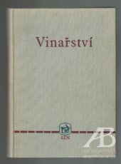 kniha Vinařství Učeb. text pro stř. zeměd. techn. a zeměd. mistrovské školy, SZN 1970