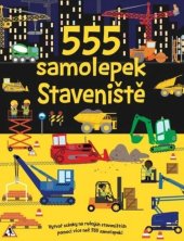 kniha 555 samolepek Staveniště, Svojtka 2026