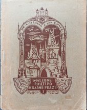 kniha Malebné pouti po krásné Praze. I, F. Topič 1920