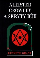 kniha Aleister Crowley a skrytý Bůh, Vodnář 2016