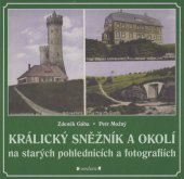 kniha Králický Sněžník a okolí na starých pohlednicích a fotografiích, Veduta - Bohumír Němec 2014