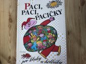 kniha Paci, paci, pacičky pro kluky a holčičky Výbor z obrázkových knížek českých autorů pro nejmenší : Pro děti od 2 let, Futura 1994