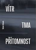 kniha Vítr, tma, přítomnost, Druhé město 2014