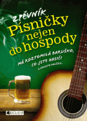 kniha Zpěvník – Písničky nejen do hospody, Fragment 2014