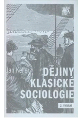 kniha Dějiny klasické sociologie, Sociologické nakladatelství 2005