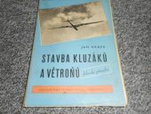 kniha Stavba kluzáků a větroňů dílenská příručka, Česká grafická Unie 1938