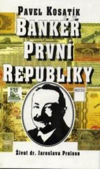 kniha Bankéř první republiky život dr. Jaroslava Preisse, Motto 1996