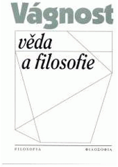 kniha Vágnost, věda a filosofie sborník příspěvků, Filosofia 2003
