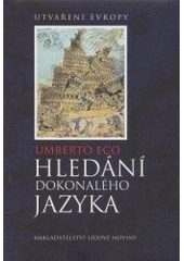 kniha Hledání dokonalého jazyka v evropské kultuře, Nakladatelství Lidové noviny 2001